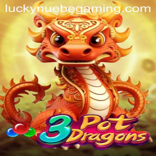 Experience the Thrill of 3PotDragons: A Journey into NUEBE Gaming's Latest Adventure