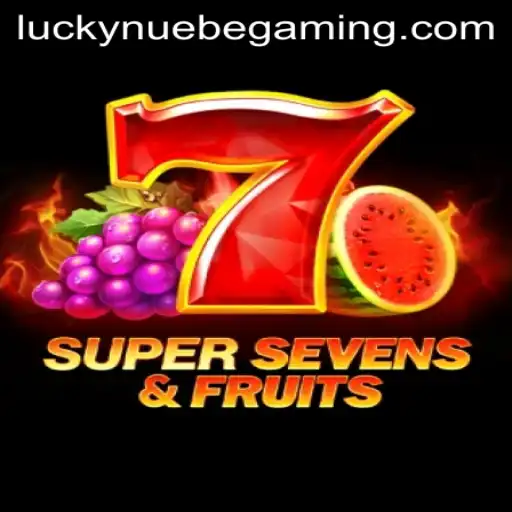 Unveiling the Thrilling World of 7SuperSevensFruits by NUEBE Gaming