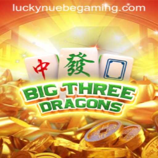 Unveiling the Mystical World of BigThreeDragons by NUEBE Gaming
