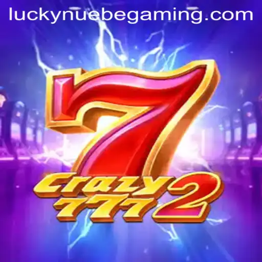 Exploring the Excitement of Crazy7772 by NUEBE Gaming
