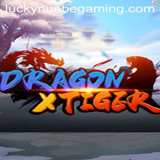 DragonXTiger: A Nuevo Gaming Experience by NUEBE Gaming