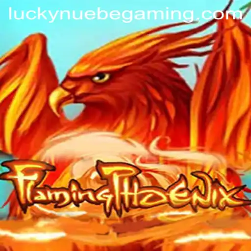 FlamingPhoenix: A Thrilling New Adventure in NUEBE Gaming