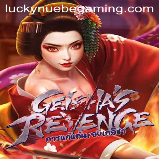 The Allure of GeishasRevenge: A Deep Dive into NUEBE Gaming's Latest Sensation