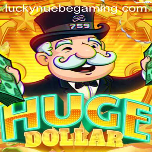 Discover the Thrilling World of HugeDollar: A NUEBE Gaming Experience
