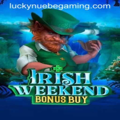 Discover the Excitement of IrishWeekendBonusBuy by NUEBE Gaming