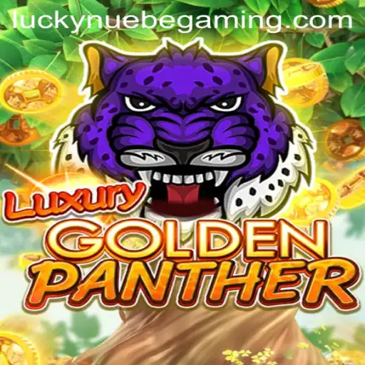 Exploring the Exciting World of LUXURYGOLDENPANTHER by NUEBE Gaming