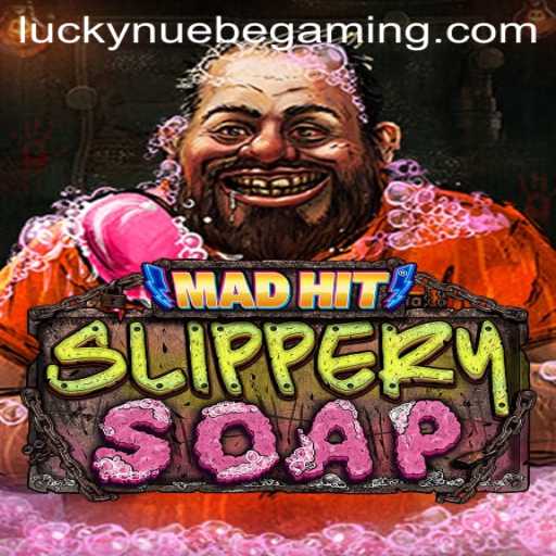 MadHitSlipperySoap: A New Gaming Phenomenon by NUEBE Gaming