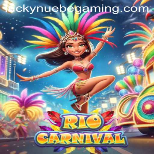 RioCarnival: A Thrilling Fiesta Experience by NUEBE Gaming