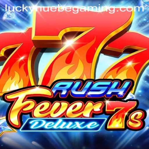 Unleashing Excitement: Exploring RushFever7sDeluxe by NUEBE Gaming