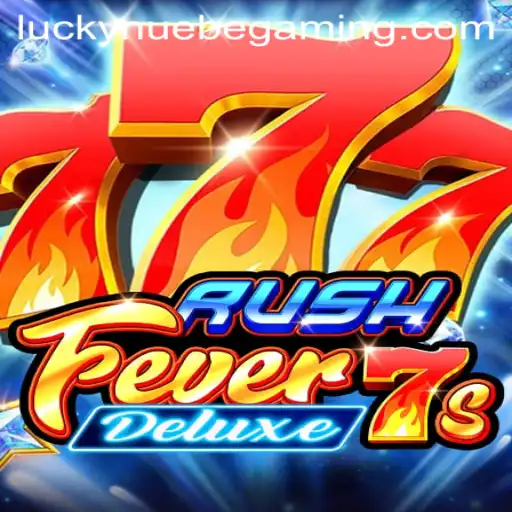 Unleashing Excitement: Exploring RushFever7sDeluxe by NUEBE Gaming