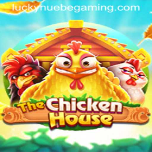 Exploring The Dynamic World of TheChickenHouse by NUEBE Gaming